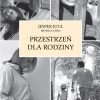 Jasper Juul - Przestrzeń dla Rodziny